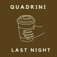 Quadrini - Last Night  (VIP Mix)