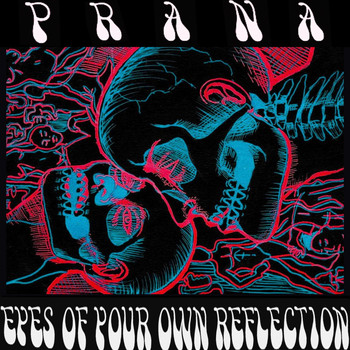 Prana - Eyes of Your Own Reflection
