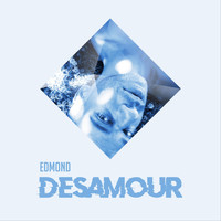 Edmond - Desamour