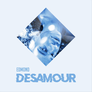 Edmond - Desamour