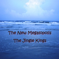 The Jingle Kings - The New Megalopolis