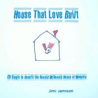 Jimi Jamison - House That Love Built