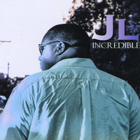 JL - Incredible (Explicit)