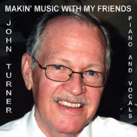 John Turner - Makin' Music With My Friends