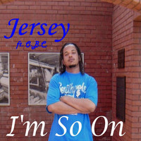 Jersey - I'm So On - Single