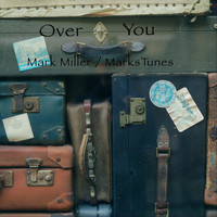 Mark Miller - Over You