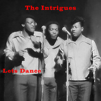 The Intrigues - Let's Dance