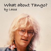 Lasse - What About Tango