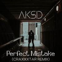 AKSD - Perfect Mistake (CRAXXXTAR Remix)