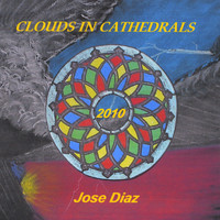 Jose Diaz - Clouds In Cathedrals