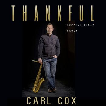 Carl Cox - Thankful (feat. Bluey)