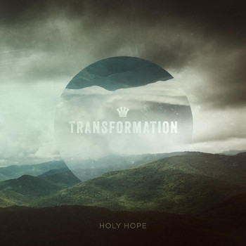 Holy Hope - Transformation
