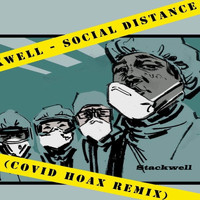 Stackwell - Social Distance (Covid Hoax Remix)
