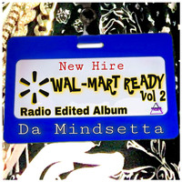 Da Mindsetta - Wal-Mart Ready, Vol 2 (Radio Edited Album)