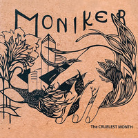 Moniker - The Cruelest Month