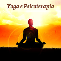 Yoga Nidra - Yoga e psicoterapia - musica rilassante indiana per la crescita armonica e spirituale dell'individuo