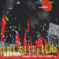 Kronos - Kronopolis Rising "States of Slumber!"-EP