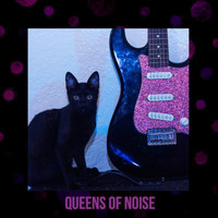 The Grinning Ghosts - Queens of Noise (Explicit)