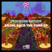 Profound Nation - Bring Back the Funk