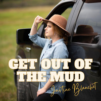 Justine Blanchet - Get out of the Mud