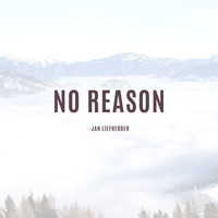Jan Liefhebber - No Reason