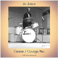 Jo Jones - Caravan / Georgia Mae (All Tracks Remastered)