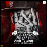 Amir Tataloo - He (Remix)