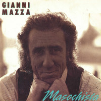 Gianni Mazza - Masochista