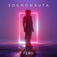 Febo - Sognonauta (Explicit)