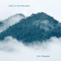 Eric Chapelle - Haze on the Mountain