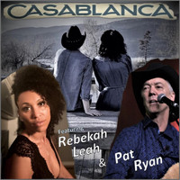 Pat Ryan - Casablanca (feat. Rebekah Leah)