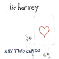 Lis Harvey - Any Two Cards
