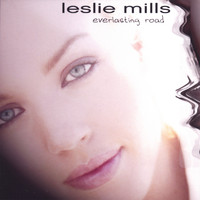 Leslie Mills - Everlasting Road
