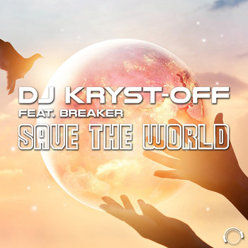 DJ Kryst-Off - Save The World