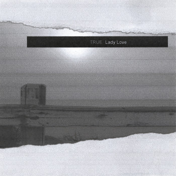 Lady Love - True