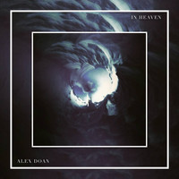 Alex Doan - In Heaven