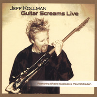 Jeff Kollman - Guitar Screams Live