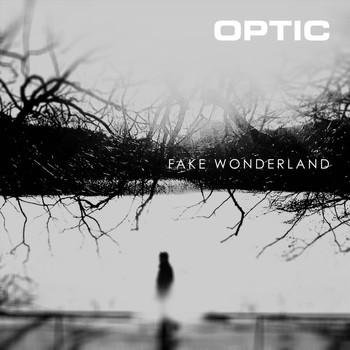Optic - Fake Wonderland