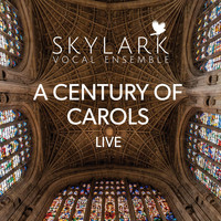 Skylark Vocal Ensemble - A Century of Carols (Live)