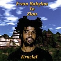 Krucial - From Babylon To Zion