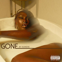 Kandie - Gone (Explicit)