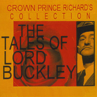 Lord Buckley - The Tales Of Lord Buckley Box Set Crown Prince Richards Collection