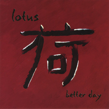 Lotus - Better Day