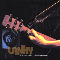 Lanky - Last Chance For A First Impression