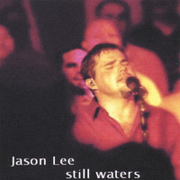 Jason Lee - Still Waters