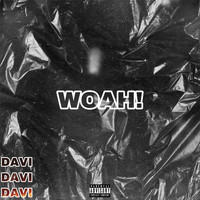 DAVI - Woah (Explicit)