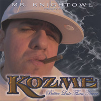 Kozme - Better Late Then Never