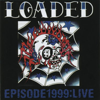 Loaded - Episode 1999: Live