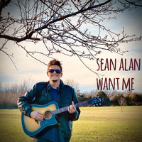 Sean Alan - Want Me (Explicit)
