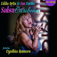 Eddie Ortiz and Son Caribe - Ain't Nobody (feat. Cynthia Romero)
